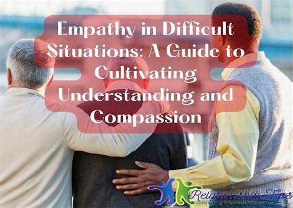 Cultivating Empathy In Difficult Periods