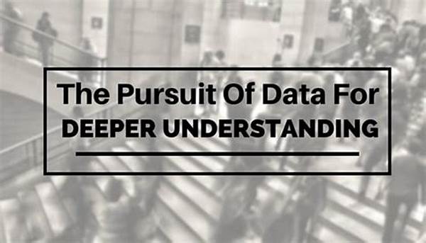 Pursuit Of Deeper Understanding