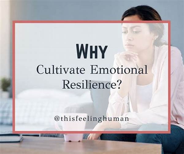 Cultivating Emotional Resilience Effectively