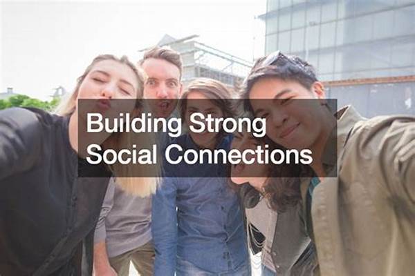 Building Strong Social Connections